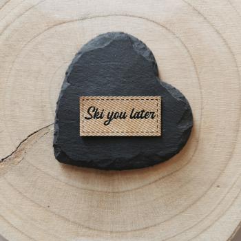 Label Ski you later